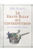 LE GRAND BAZAR AUX CONTREPETERIES - DANS LE S DEUX  MILLE A CHOISIR [SOLDE]