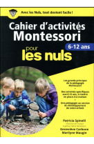 CAHIERS D-ACTIVITES MONTESSORI POUR LES NULS - 6-12 ANS