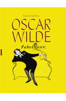 OSCAR WILDE FABUL(L)EUX