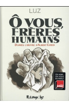 O VOUS, FRERES HUMAINS