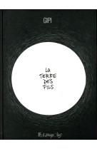 LA TERRE DES FILS