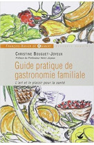 GUIDE PRATIQUE DE GASTRONOMIE FAMILIALE