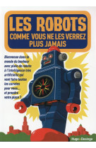 Les robots que vous ne verrez plus jamais