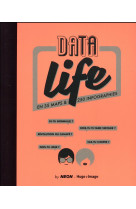 DATA LIFE EN 35 MAPS & 250 INFOGRAPHIES