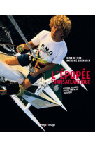 L-EPOPEE TRANSATLANTIQUE - LES MULTICOQUES SOUS L-EMPRISE DU RHUM