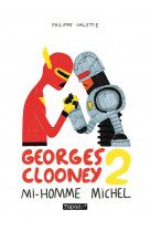 GEORGES CLOONEY T02 - MI-HOMME MICHEL
