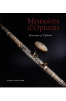 MEMOIRES D-OPIUMS / MEMORIES OF OPIUMS (BILINGUE  ANGLAIS/FRANCAIS) [SOLDE] [SOLDE]