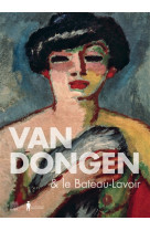 VAN DONGEN ET LE BATEAU LAVOIR / CAT EXPO (FR/ANG)