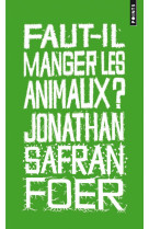 FAUT-IL MANGER LES ANIMAUX?