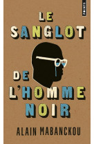 LE SANGLOT DE L-HOMME NOIR