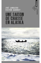 UNE SAISON DE CHASSE EN ALASKA