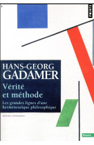 VERITE ET METHODE - LES GRANDES LIGNES D-UNE HERMENEUTIQUE PHILOSOPHIQUE. EDITION INTEGRALE