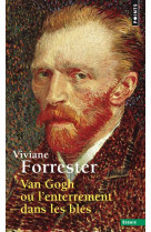 VAN GOGH OU L-ENTERREMENT DANS LES BLES