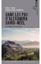 DANS LES PAS D-ALEXANDRA DAVID-NEEL - DU TIBET AU YUNNAN