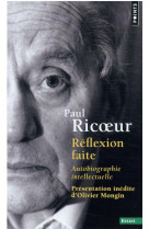 REFLEXION FAITE  (PRESENTATION INEDITE) - AUTOBIOGRAPHIE INTELLECTUELLE