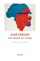 UNE SAISON AU CONGO - PREFACE D-ERIC VUILLARD