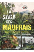 LA SAGA DES MAUFRAIS - AVENTURES EN GUYANE, A LA RECHERCHE DE MON FILS ET AVENTURES AU MATO GROSSO