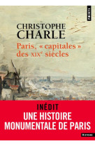 PARIS, CAPITALES DES XIXE SIECLES