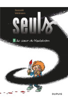 SEULS - TOME 5 - AU COEUR DU MAELSTROM