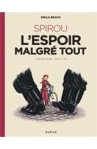 LE SPIROU D-EMILE BRAVO - TOME 2 - SPIROU L-ESPOIR MALGRE TOUT (PREMIERE PARTIE)