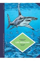 LA PETITE BEDETHEQUE DES SAVOIRS - TOME 3 - LES REQUINS. LES CONNAITRE POUR LES COMPRENDRE.