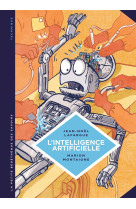 LA PETITE BEDETHEQUE DES SAVOIRS - TOME 1 - L-INTELLIGENCE ARTIFICIELLE. FANTASMES ET REALITES.