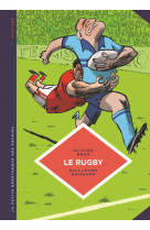 LA PETITE BEDETHEQUE DES SAVOIRS - TOME 15 - LE RUGBY. DES ORIGINES AU JEU MODERNE.