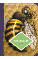 LA PETITE BEDETHEQUE DES SAVOIRS - TOME 20 - LES ABEILLES. LES CONNAITRE POUR MIEUX LES PROTEGER.