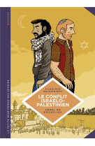 La petite Bédéthèque des Savoirs - Tome 18 - Le Conflit israélo-palestinien. Deux peuples condamnés