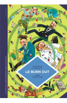 LA PETITE BEDETHEQUE DES SAVOIRS - TOME 28 - LE BURN OUT