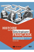 HISTOIRE DE LA LITTERATURE FRANCAISE - VOYAGE GUIDE DANS LES LETTRES DU XIE AU XXE SIECLE