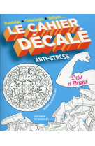 LE CAHIER DECALE ANTI-STRESS [SOLDE]