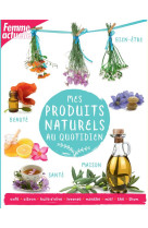 MES PRODUITS NATURELS AU QUOTIDIEN