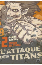 L-ATTAQUE DES TITANS - EDITION COLOSSALE T02