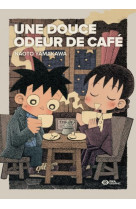 UNE DOUCE ODEUR DE CAFE - T01 - UNE DOUCE ODEUR DE CAFE