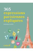 365 EXPRESSIONS PARISIENNES EXPLIQUEES [SOLDE] [SOLDE]