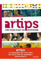 ARTIPS, UNE DOSE D-ART AU QUOTIDIEN [SOLDE]