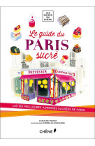 GUIDE DU PARIS SUCRE [SOLDE] [SOLDE] [SOLDE] [SOLDE]