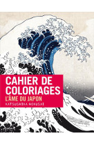 CAHIER DE COLORIAGES L-AME DU JAPON [SOLDE]