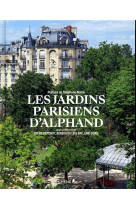 LES JARDINS PARISIENS D-ALPHAND