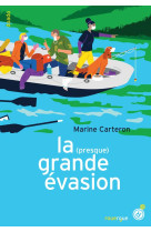 LA (PRESQUE) GRANDE EVASION