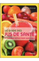 GUIDE DES JUS DE SANTE (LE)  [SOLDE]