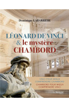 LEONARD DE VINCI & LE MYSTERE CHAMBORD