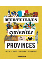 MERVEILLES ET CURIOSITES DE NOS PROVINCES [SOLDE]