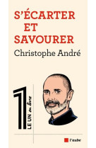 S-ECARTER ET SAVOURER