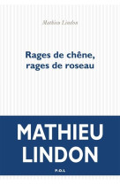 RAGES DE CHENE, RAGES DE ROSEAU