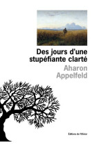 DES JOURS D UNE STUPEFIANTE CLARTE