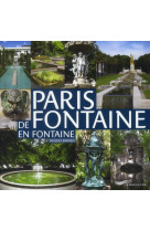 PARIS DE FONTAINE EN FONTAINE [SOLDE]