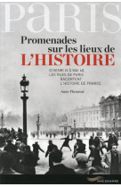 Paris - Promenades sur les lieux de l'Histoire 2013