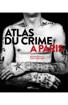 ATLAS DU CRIME A PARIS